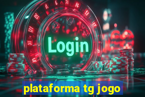 plataforma tg jogo